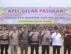 Apel Operasi PETI Kuantan 2025 Digelar, Pemprov dan Polda Riau Nyatakan Tidak Ada Toleransi untuk Tambang Ilegal